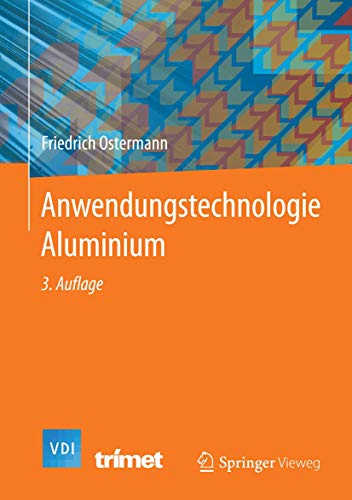 Anwendungstechnologie Aluminium (VDI-Buch) von Springer Vieweg